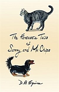 The Fantastic Tails of Sammy and Mr. Chips (Paperback)