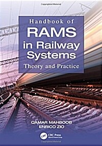 Handbook of RAMS in Railway Systems : Theory and Practice (Hardcover)