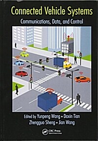 Connected Vehicle Systems : Communication, Data, and Control (Hardcover)