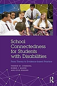 School Connectedness for Students with Disabilities : From Theory to Evidence-Based Practice (Paperback)