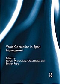 Value Co-Creation in Sport Management (Paperback)