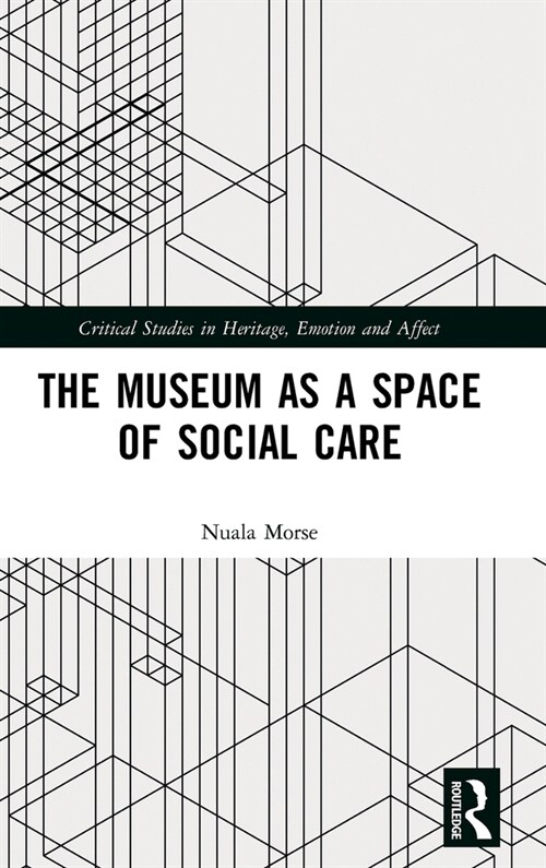 The Museum as a Space of Social Care (Hardcover)
