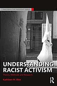 Understanding Racist Activism : Theory, Methods, and Research (Paperback)