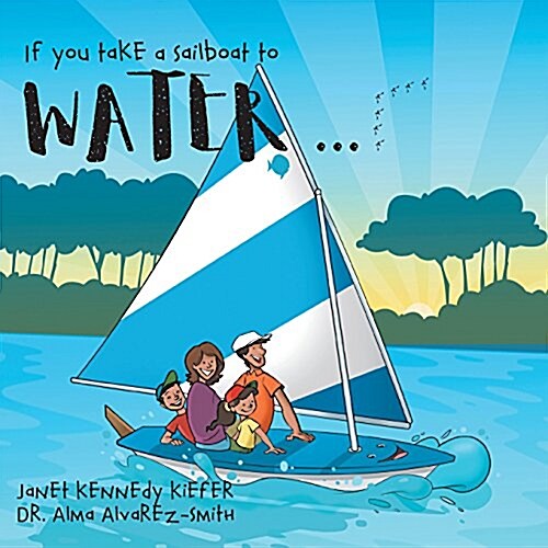 If You Take a Sailboat to Water... (Paperback)