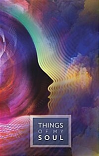 Things of My Soul: Revelation and Gospel Study Notebook (Hardcover, Feminine Realms)