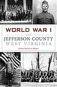 World War I and Jefferson County, West Virginia (Paperback)