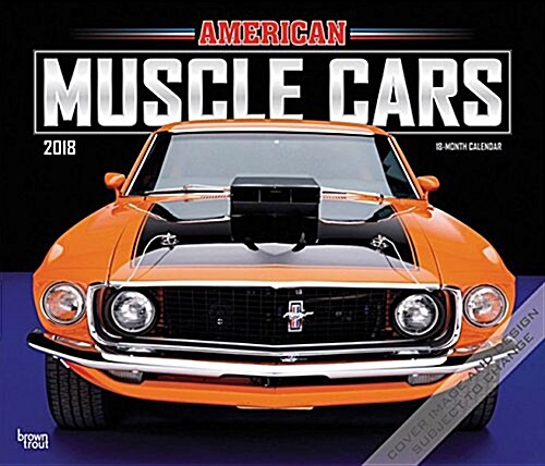 2018 American Muscle Cars Deluxe Wall Calendar (Wall)