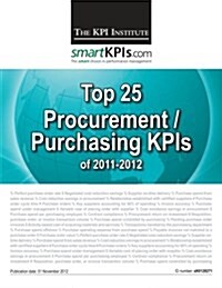 Top 25 Procurement / Purchasing Kpis of 2011-2012 (Paperback)