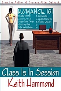 Romance 101: Class Is in Session (Paperback)