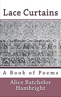 Lace Curtains: A Book of Poems (Paperback)