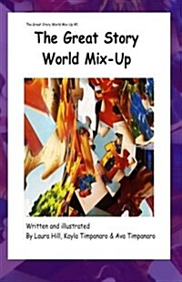 The Great Story World Mix-Up *Now in Color! (Paperback)