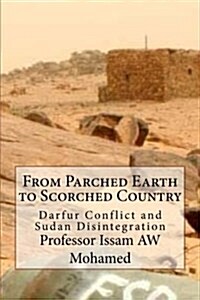 From Parched Earth to Scorched Country: From Parched Earth to Scorched Country (Paperback)