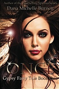 Once: Gypsy Fairy Tale, Book One (Paperback)