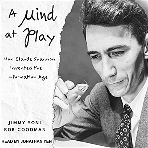 A Mind at Play: How Claude Shannon Invented the Information Age (Audio CD)