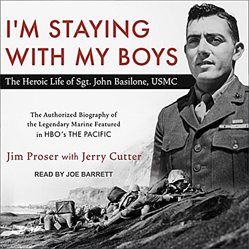 Im Staying with My Boys: The Heroic Life of Sgt. John Basilone, USMC (Audio CD)