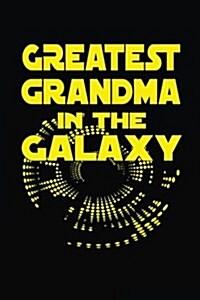 Greatest Grandma in the Galaxy: Lined Notebook Journal to Write in (Paperback)