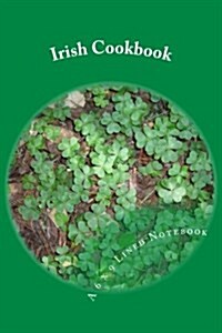 Irish Cookbook: A 6 X 9 Lined Notebook (Paperback)