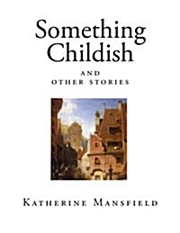 Something Childish: And Other Stories (Paperback)