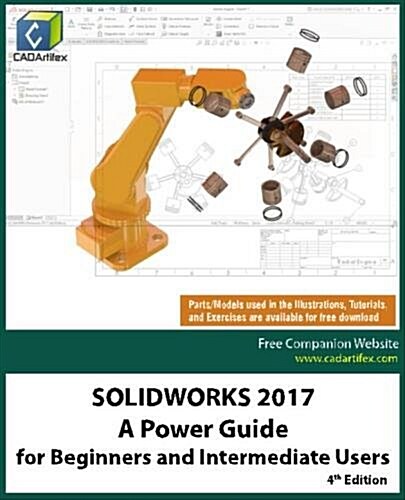 Solidworks 2017: A Power Guide for Beginners and Intermediate Users (Paperback)
