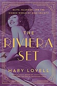 The Riviera Set: Glitz, Glamour, and the Hidden World of High Society (Hardcover)