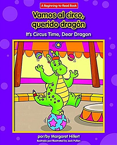 Vamos al Circo, Querido Dragon/Its Circus Time, Dear Dragon (Paperback)