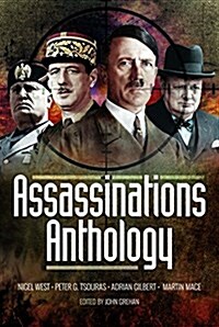 Assassinations Anthology : Plots and Murders That Would Have Changed the Course of WW2 (Hardcover)