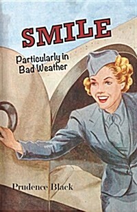 Smile, Particularly in Bad Weather: The Era of the Australian Airline Hostess (Paperback)