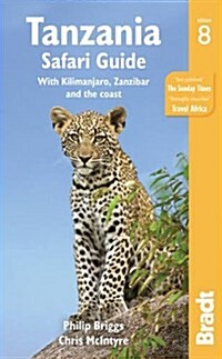 Tanzania Safari Guide : with Kilimanjaro, Zanzibar and the coast (Paperback, 8 Revised edition)