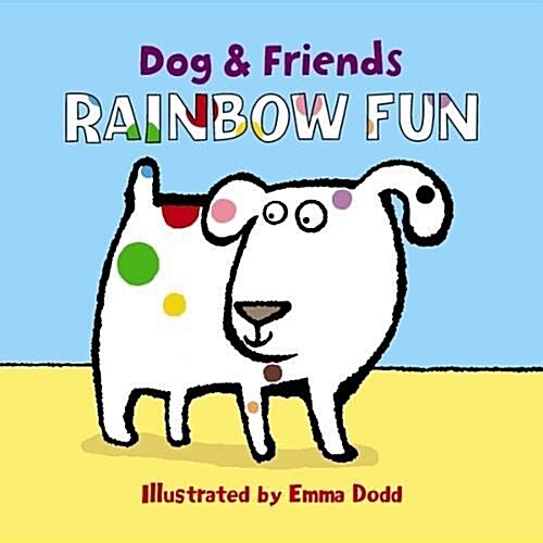 Dog & Friends: Rainbow Fun (Board Book)