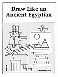 Draw Like an Egyptian (Paperback)