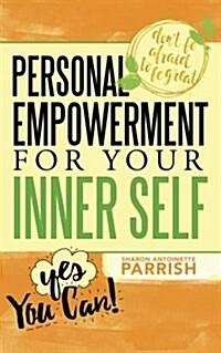 Personal Empowerment for Your Inner Self (Paperback)