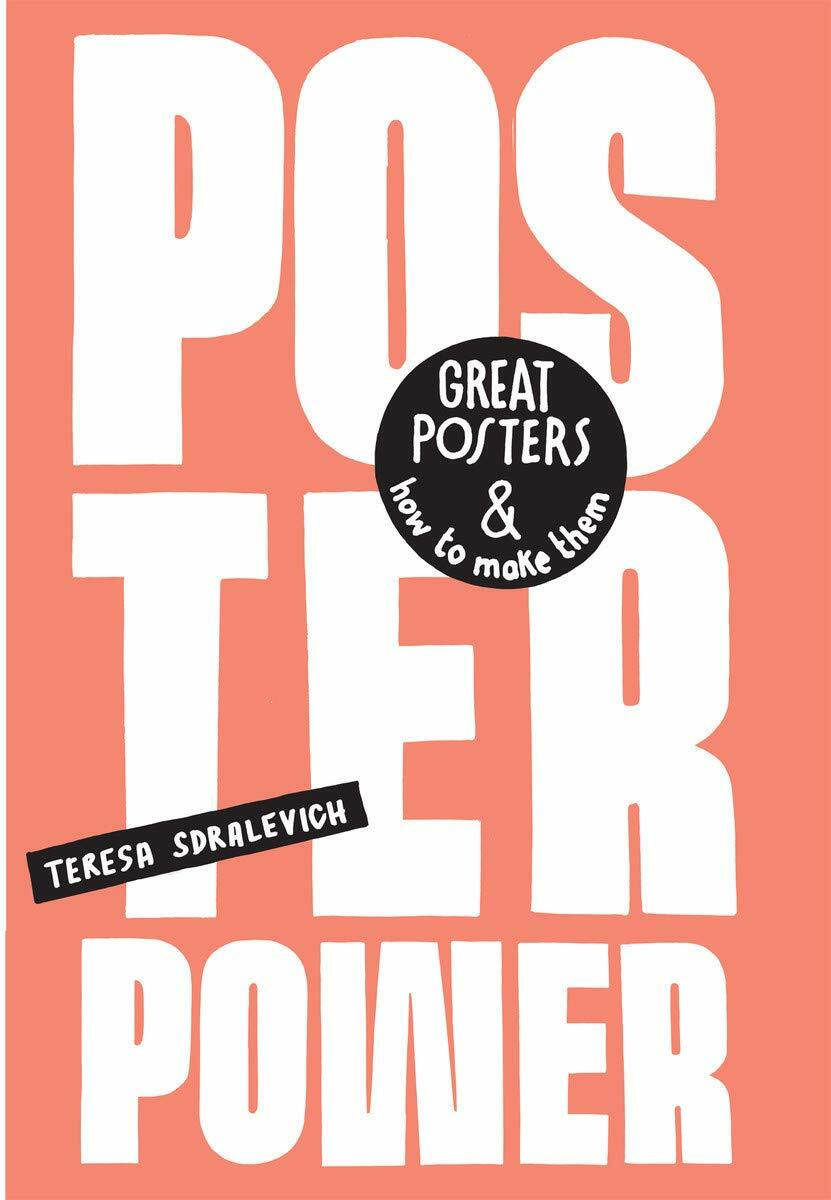 Poster Power : Great Posters and How to Make Them (Paperback)