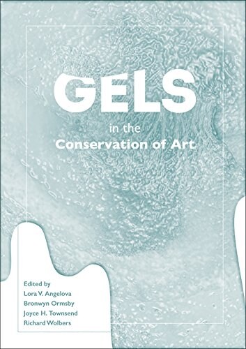 Gels in the Conservation of Art (Paperback)
