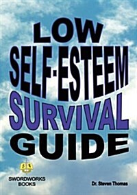 Low Self-esteem Survival Guide (Paperback)