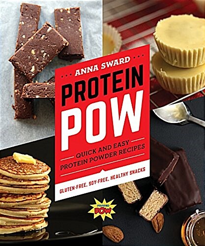 Protein POW: Quick and Easy Protein Powder Recipes (Paperback)
