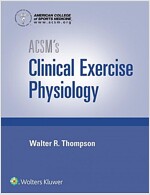 ACSM's Clinical Exercise Physiology (Hardcover)