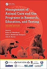 Management of Animal Care and Use Programs in Research, Education, and Testing (Hardcover, 2)