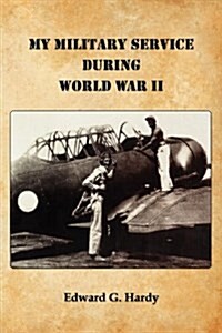 My Military Service During World War II (Paperback)