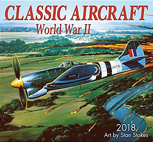 Classic Aircraft WWII 2018 Wall Calendar (Wall)