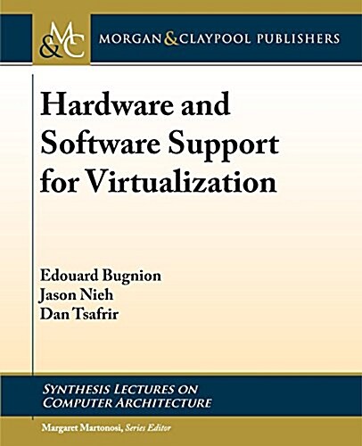 Hardware and Software Support for Virtualization (Paperback)