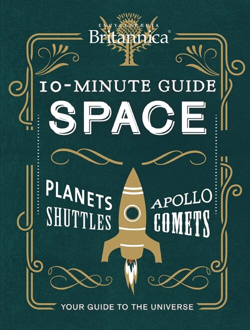 Encyclopaedia Britannica 10-Minute Guide: Space (Hardcover)