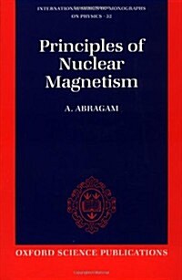 The Principles of Nuclear Magnetism (Paperback)