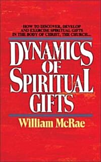 Dynamics of Spiritual Gifts (Paperback)