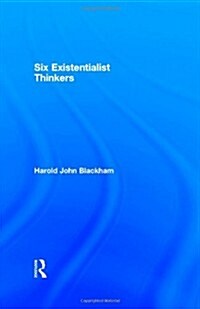Six Existentialist Thinkers (Paperback, Revised)