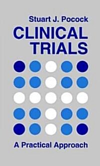 Clinical Trials: A Practical Approach (Hardcover)