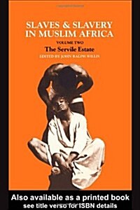 Slaves and Slavery in Africa : Volume Two: The Servile Estate (Hardcover)