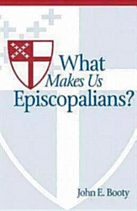 What Makes Us Episcopalians? (Paperback)