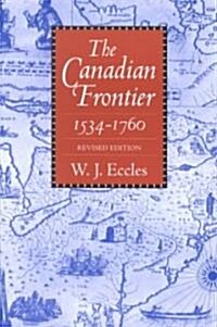 Canadian Frontier, 1534-1760 (Revised) (Paperback, Revised)