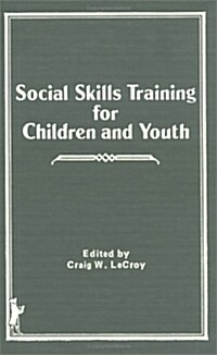 Social Skills Training for Children and Youth (Hardcover)