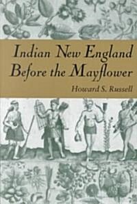 Indian New England Before the Mayflower (Paperback, Revised)
